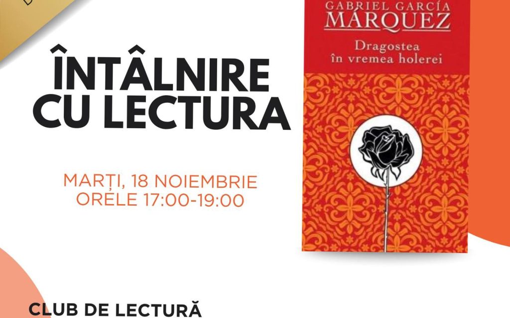 Întâlnire cu lectura – Dragostea în vremea holerei @ Biblioteca Judeţeană George Bariţiu