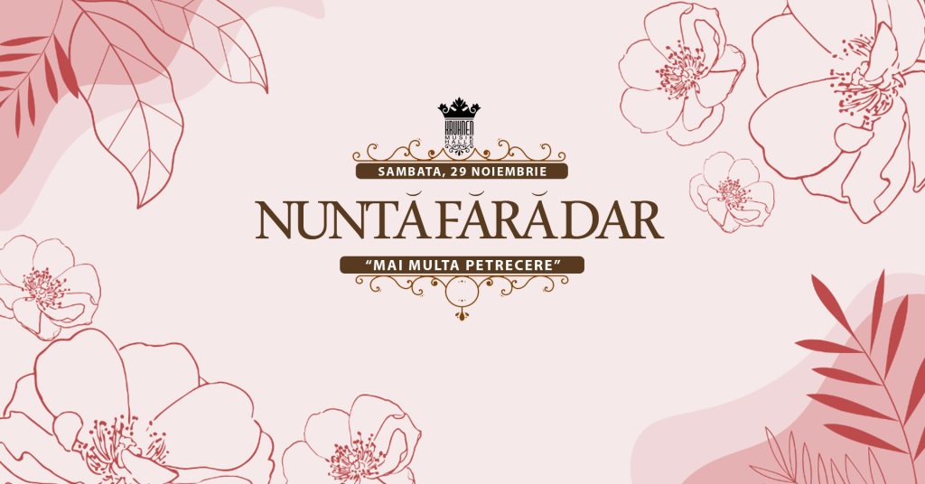 Nuntă fără dar @ Kruhnen Musik Halle