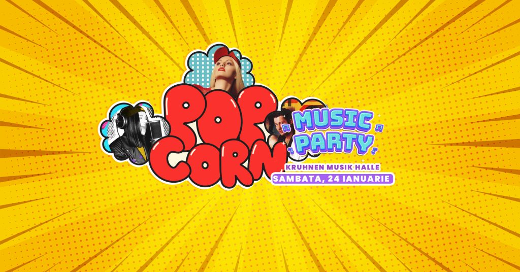Popcorn Music Party @ Kruhnen Musik Halle