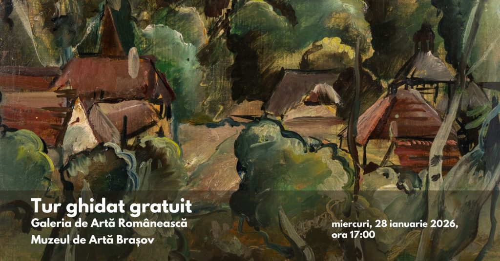 Tur ghidat gratuit | Galeria de Artă Românească @ Muzeul de Artă Brașov