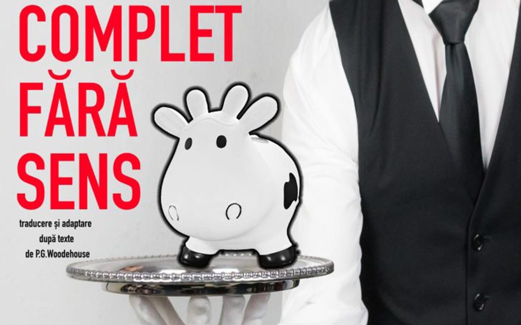 Complet fără sens @ Teatrul Sică Alexandrescu Brașov