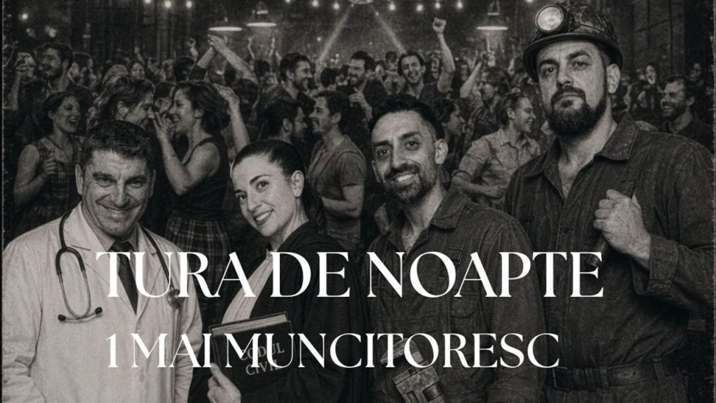 Tura de Noapte – 1 Mai Muncitoresc @ Palladium Dance Hall