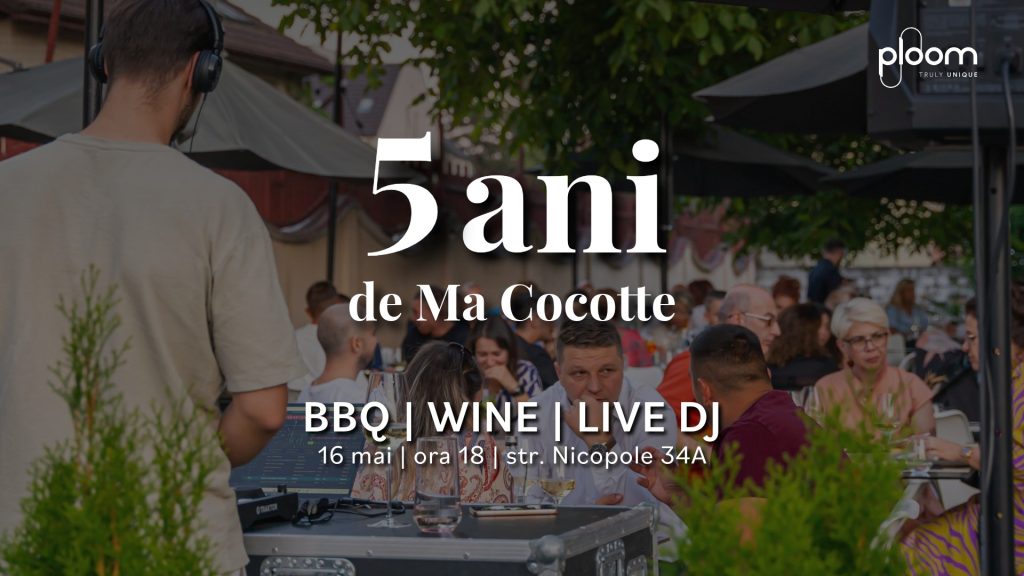 5 ani de Ma Cocotte – BBQ, Wine & Live DJ @ Ma Cocotte Gastro Wine Bar