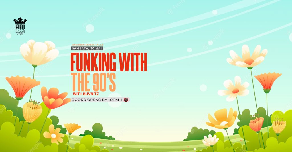 Fu(n)king with the 90’s @ Kruhnen Musik Halle