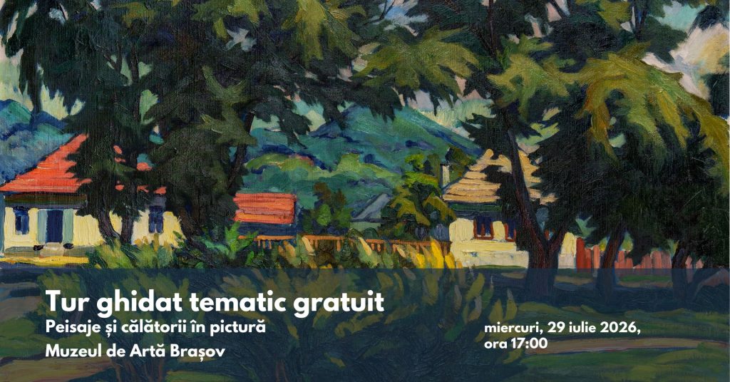 Tur ghidat tematic gratuit | Peisaje și călătorii în pictură