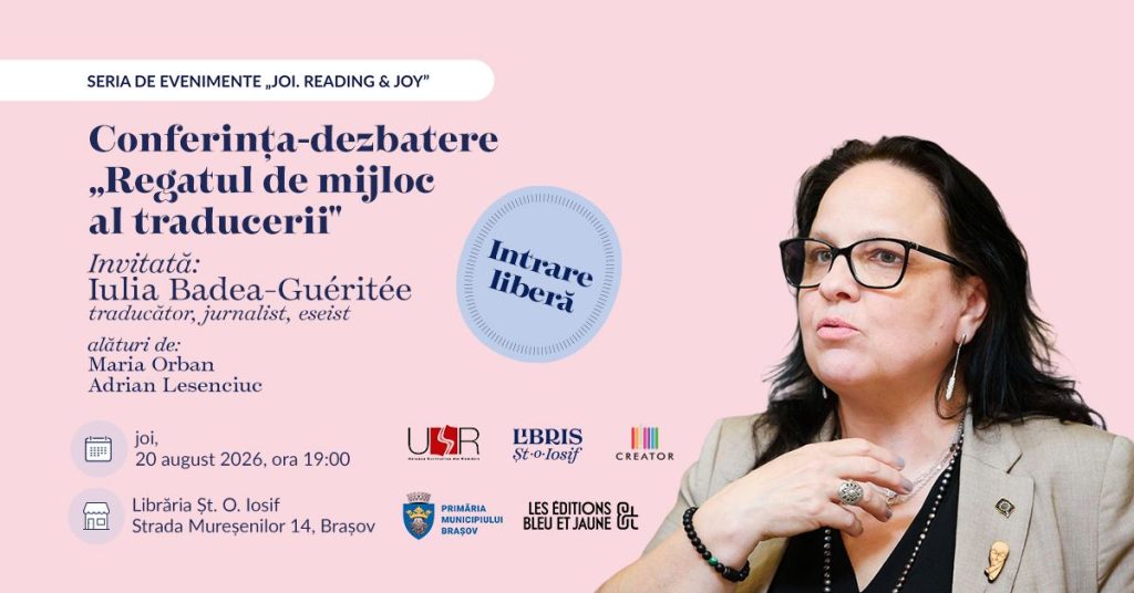 Conferința-dezbatere „Regatul de mijloc al traducerii” cu Iulia Badea-Guéritée
